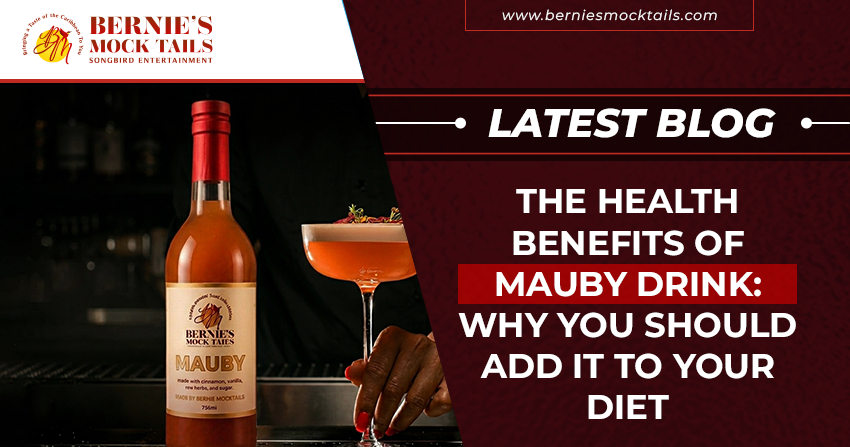 The Health Benefits of Mauby Drink: Why You Should Add It to Your Diet